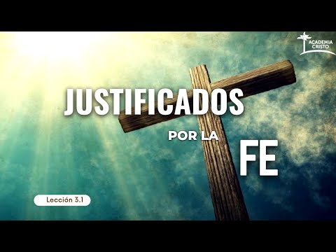 Los pecadores son justificados o perdonados (Justificados por la Fe - Lección 5)