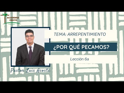 Why do we sin? (El Arrepentimiento - Lección 1)