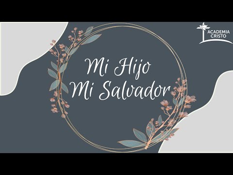Mi Hijo Mi Salvador