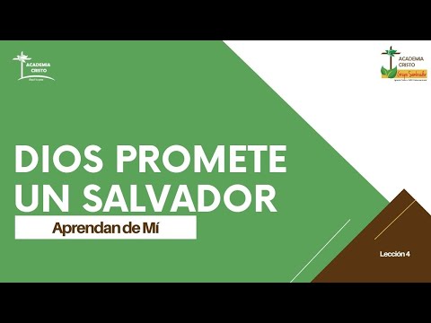 Dios promete un Salvador (Aprendan de Mí - Lección 4)